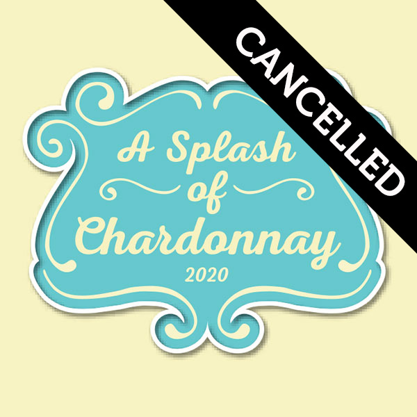 A Splash of Chardonnay 2020 Cancelled