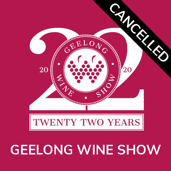 Geelong Wine Show 2020 Cancelled